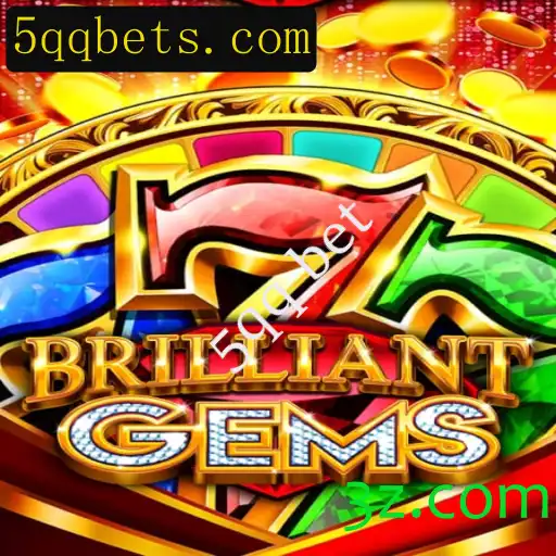 Explorando o Fascinante Mundo de BrilliantGems e a Estratégia 5qq Bet