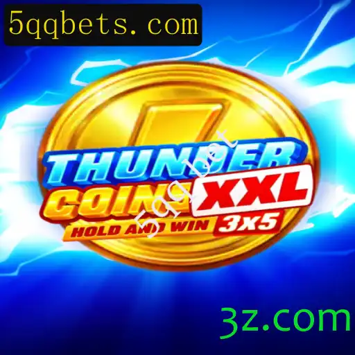 Descubra as Emoções de ThunderCoinsXxl e o Mundo das Apostas com 5qq Bet